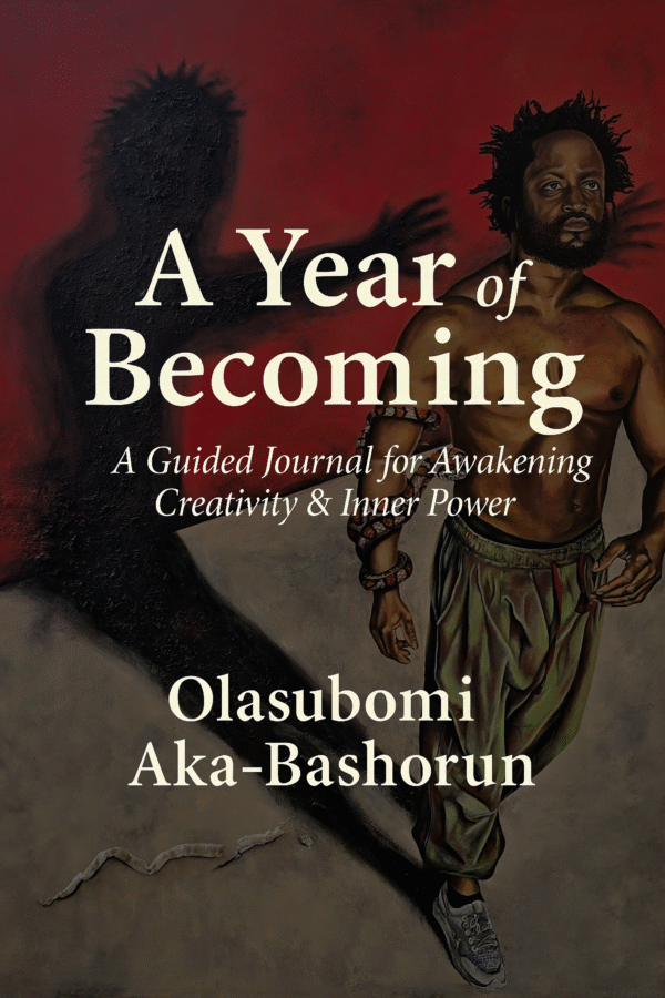 A Year of Becoming  A Guided Journal for Awakening, Creativity & Inner Power